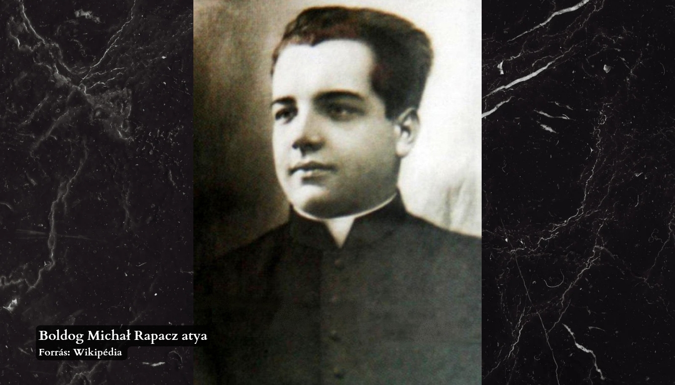 Boldoggá avatták Michał Rapacz atyát, a kommunizmus mártírját