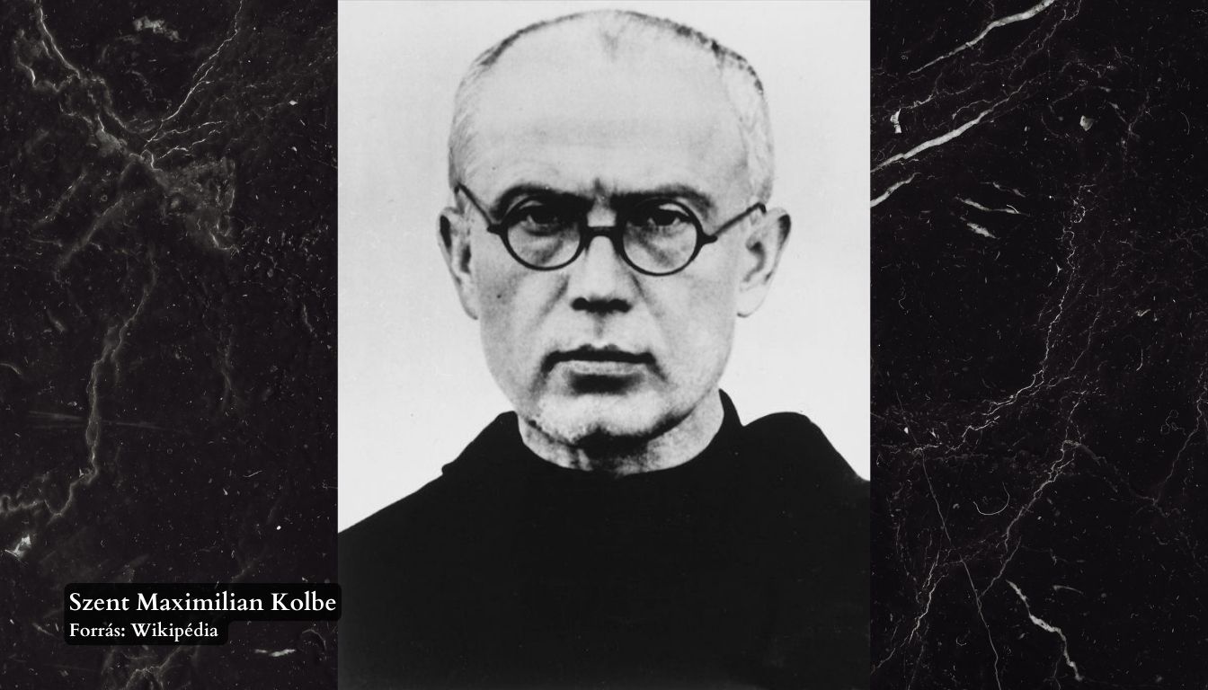Szent Maximilián Mária Kolbe áldozópap és vértanú