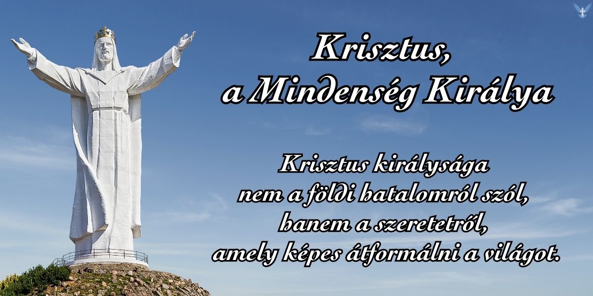 Krisztus, a Mindenség Királya