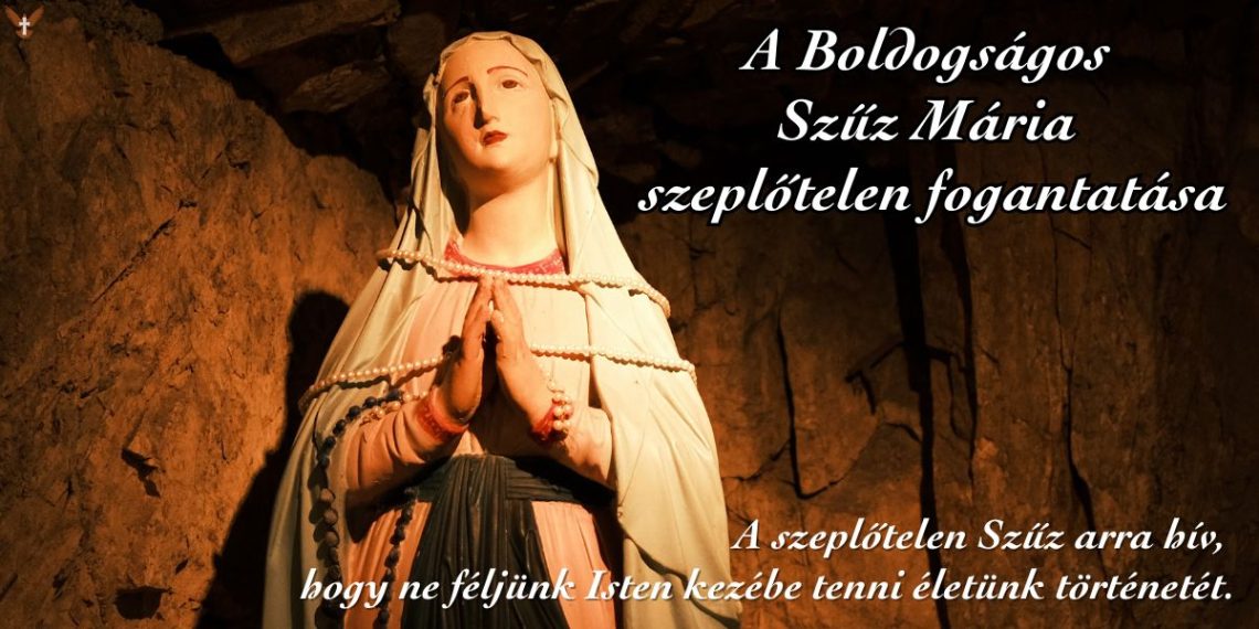 A Boldogságos Szűz Mária szeplőtelen fogantatása – FÜ