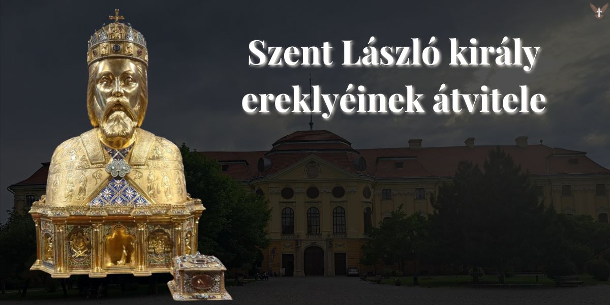 Szent László király ereklyéinek átvitele