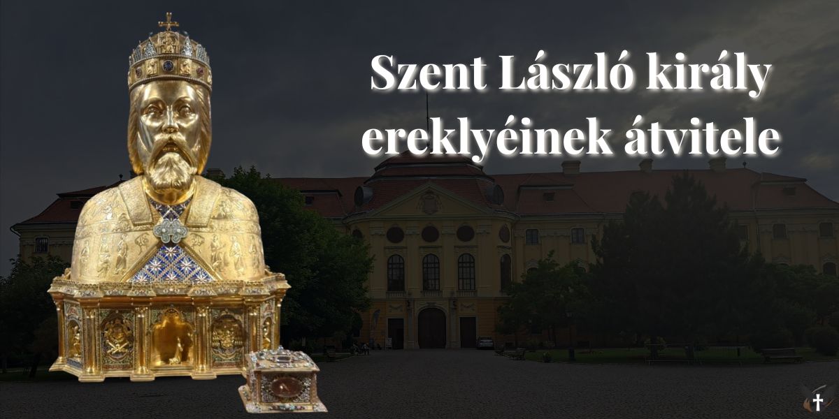 Szent László király ereklyéinek átvitele