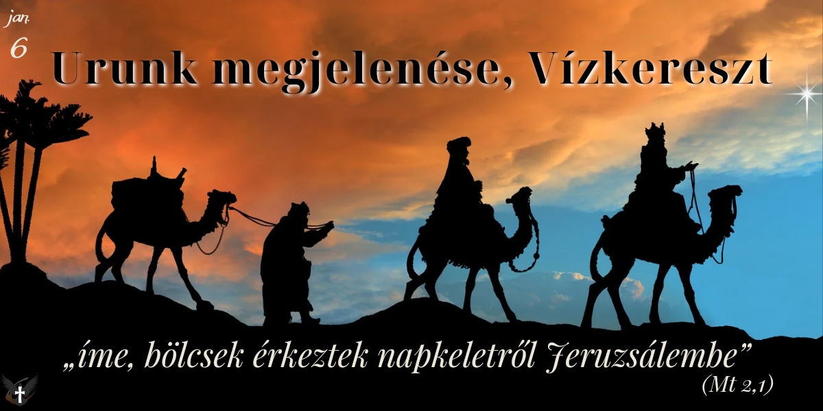 Urunk megjelenése, Vízkereszt – FÜ