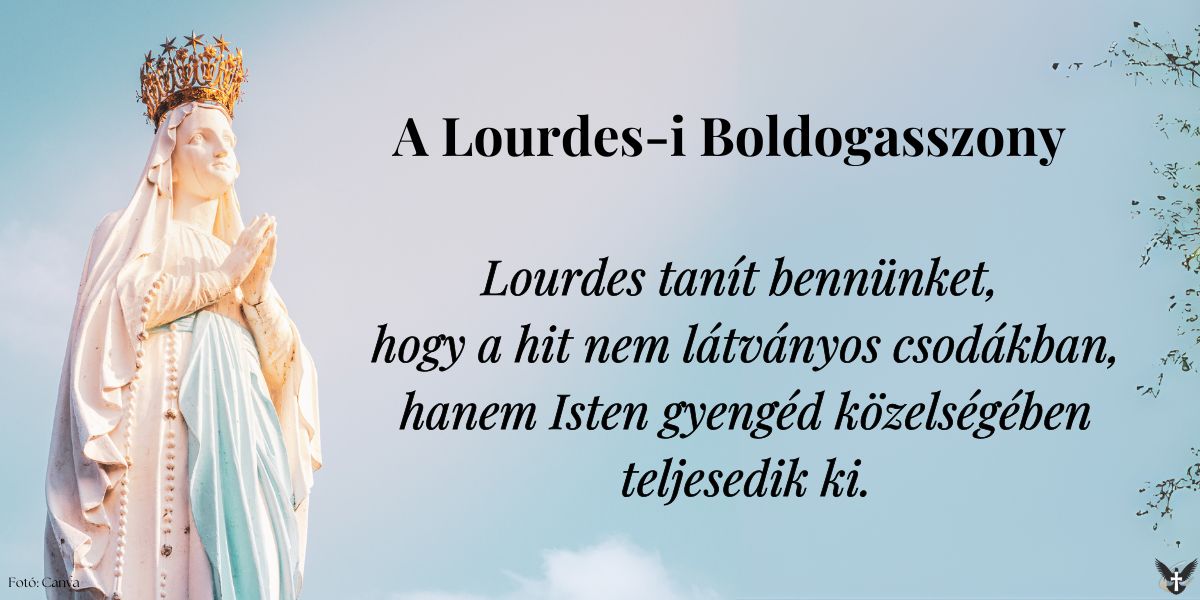 🌹 A Lourdes-i Szűzanya és a Betegek Világnapja 🌹