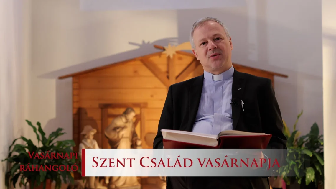 Vasárnapi ráhangoló: Ámulat, aggódás és családiasság – A Szent Család ünnepének üzenete