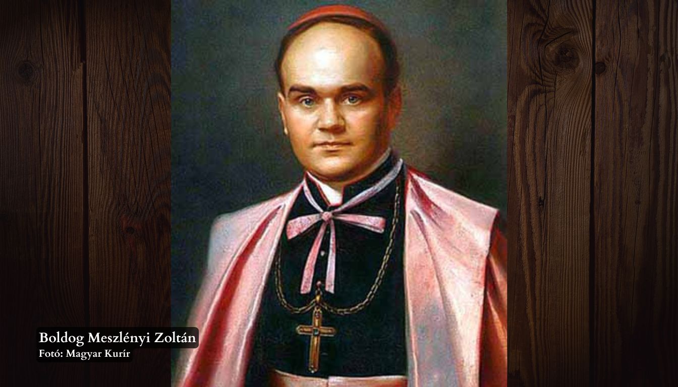 Boldog Meszlényi Zoltán püspök és vértanú