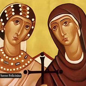 Szent Perpétua és Felicitász vértanúk