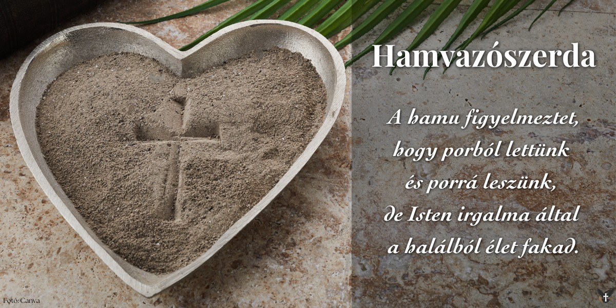 🌿 Hamvazószerda: A bűnbánat és a megújulás kezdete