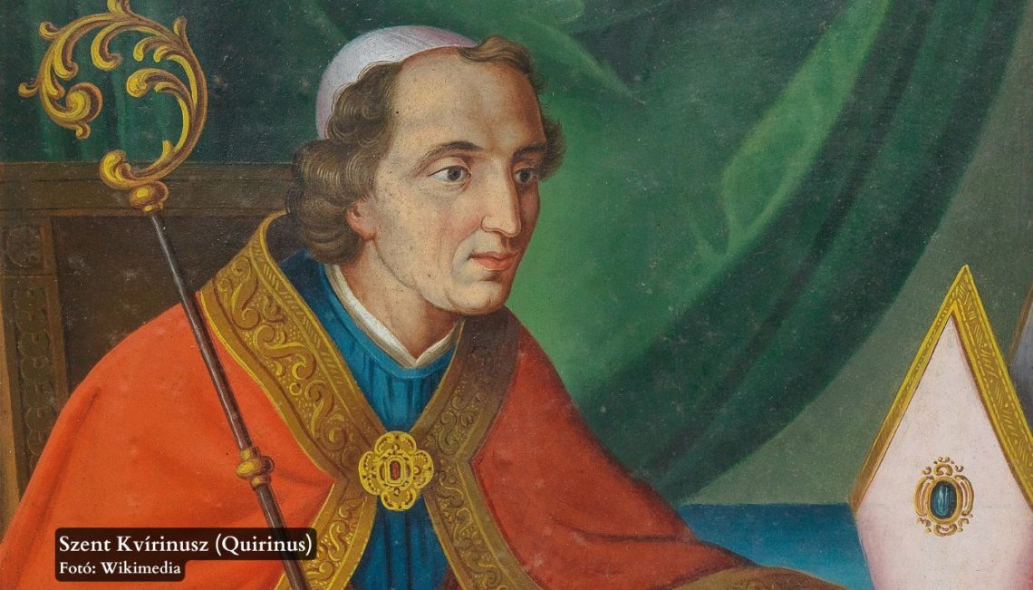 Szent Quirinus (Kvíriniusz) püspök és vértanú