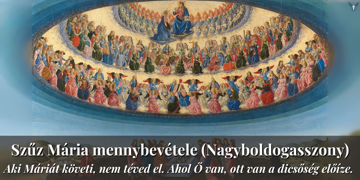 Szűz Mária mennybevétele (Nagyboldogasszony) – FŰ