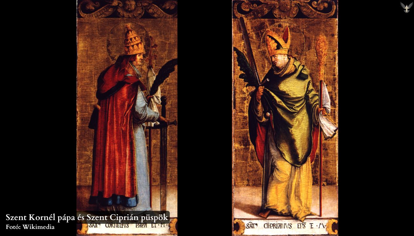 Szent Kornél pápa és Szent Ciprián püspök, vértanúk Szent Kornél pápa és Szent Ciprián püspök, vértanúk