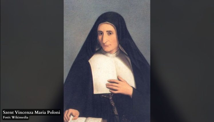 Bemutatjuk Egyházunk új szentjeit – Vincenza Maria Poloni, a Veronai Irgalmasnővérek alapítója