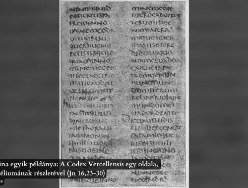 A Szentírás görög szövegeinek latin fordításai (az úgynevezett Vetus Latina) elterjednek a nem görögül beszélő közösségekben