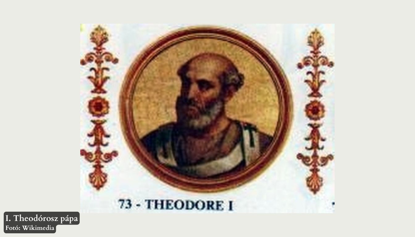 Theodórosz, I. – 73. római pápa Theodórosz, I. – 73. római pápa
