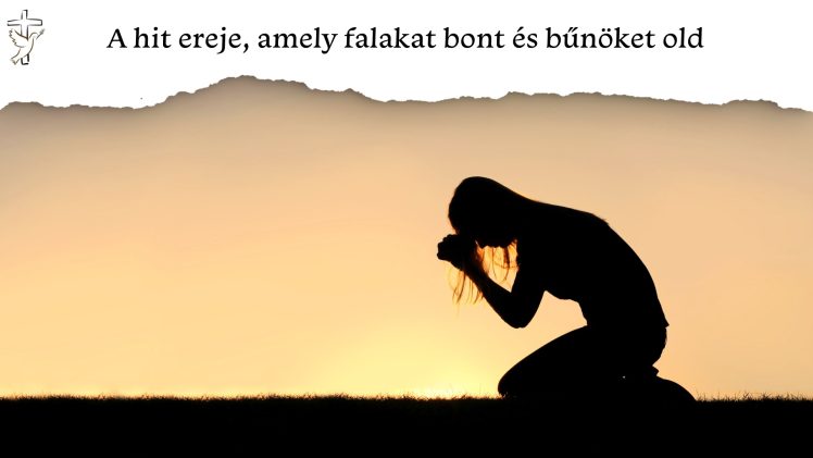 A hit ereje, amely falakat bont és bűnöket old 📖