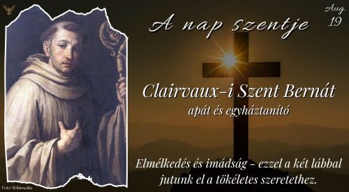 Clairvaux-i Szent Bernát apát és egyháztanító